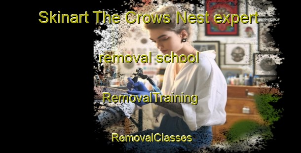 Skinart The Crows Nest expert removal school | RemovalTraining | RemovalClasses | SkinartTraining-Canada