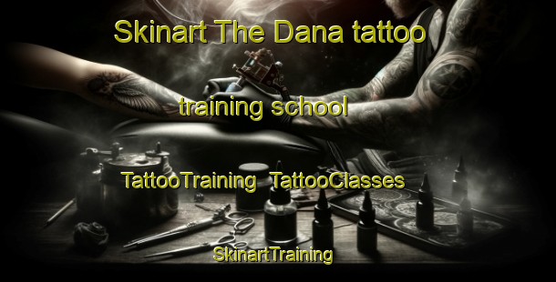 Skinart The Dana tattoo training school | TattooTraining | TattooClasses | SkinartTraining-Canada