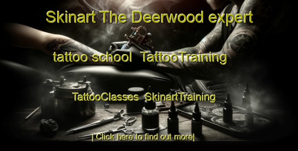 Skinart The Deerwood expert tattoo school | TattooTraining | TattooClasses | SkinartTraining-Canada