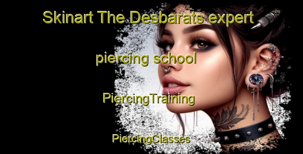 Skinart The Desbarats expert piercing school | #PiercingTraining #PiercingClasses #SkinartTraining-Canada