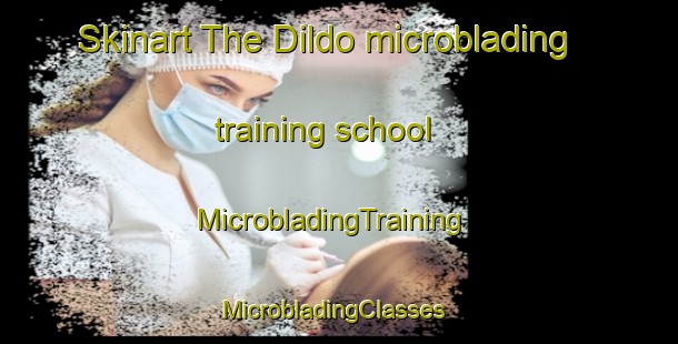 Skinart The Dildo microblading training school | MicrobladingTraining | MicrobladingClasses | SkinartTraining-Canada