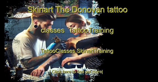 Skinart The Donovan tattoo classes | #TattooTraining #TattooClasses #SkinartTraining-Canada