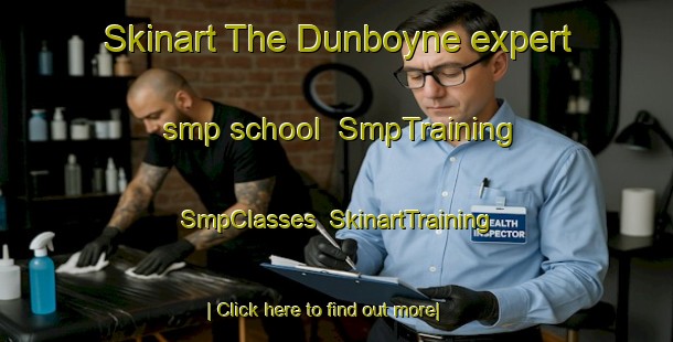 Skinart The Dunboyne expert smp school | SmpTraining | SmpClasses | SkinartTraining-Canada
