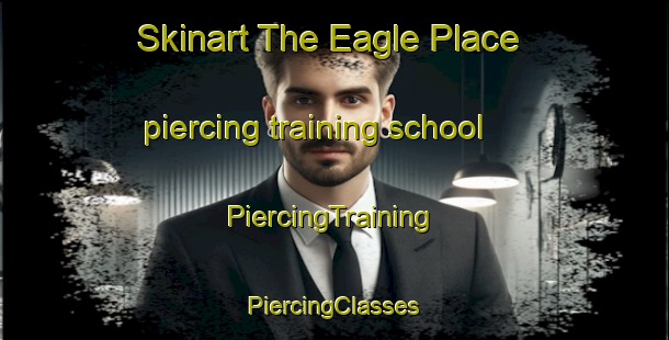 Skinart The Eagle Place piercing training school | #PiercingTraining #PiercingClasses #SkinartTraining-Canada