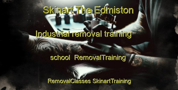 Skinart The Edmiston Industrial removal training school | #RemovalTraining #RemovalClasses #SkinartTraining-Canada