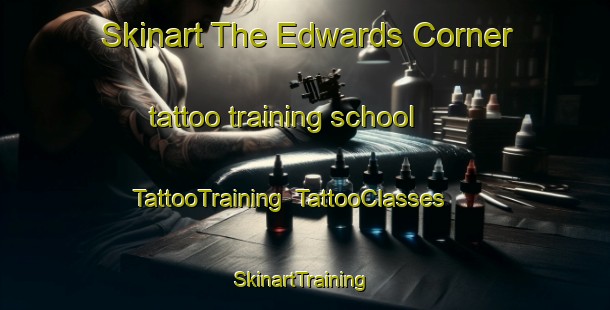 Skinart The Edwards Corner tattoo training school | TattooTraining | TattooClasses | SkinartTraining-Canada
