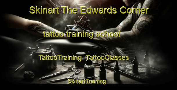 Skinart The Edwards Corner tattoo training school | TattooTraining | TattooClasses | SkinartTraining-Canada