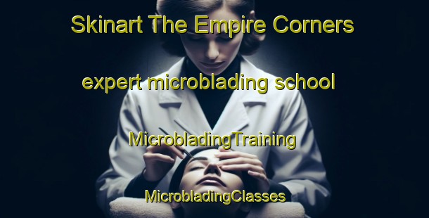 Skinart The Empire Corners expert microblading school | #MicrobladingTraining #MicrobladingClasses #SkinartTraining-Canada