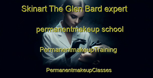 Skinart The Glen Bard expert permanentmakeup school | PermanentmakeupTraining | PermanentmakeupClasses | SkinartTraining-Canada