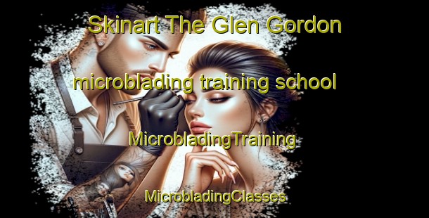 Skinart The Glen Gordon microblading training school | #MicrobladingTraining #MicrobladingClasses #SkinartTraining-Canada