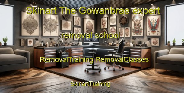 Skinart The Gowanbrae expert removal school | #RemovalTraining #RemovalClasses #SkinartTraining-Canada