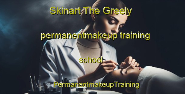 Skinart The Greely permanentmakeup training school | #PermanentmakeupTraining #PermanentmakeupClasses #SkinartTraining-Canada