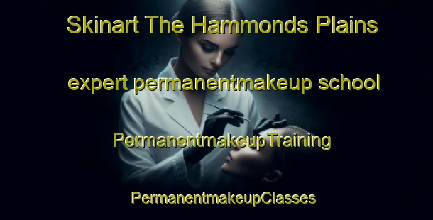 Skinart The Hammonds Plains expert permanentmakeup school | PermanentmakeupTraining | PermanentmakeupClasses | SkinartTraining-Canada