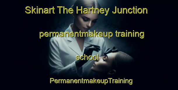 Skinart The Hartney Junction permanentmakeup training school | PermanentmakeupTraining | PermanentmakeupClasses | SkinartTraining-Canada