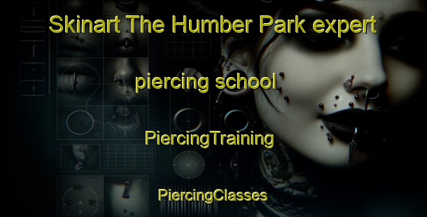 Skinart The Humber Park expert piercing school | #PiercingTraining #PiercingClasses #SkinartTraining-Canada