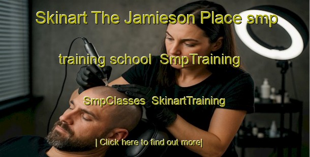 Skinart The Jamieson Place smp training school | SmpTraining | SmpClasses | SkinartTraining-Canada