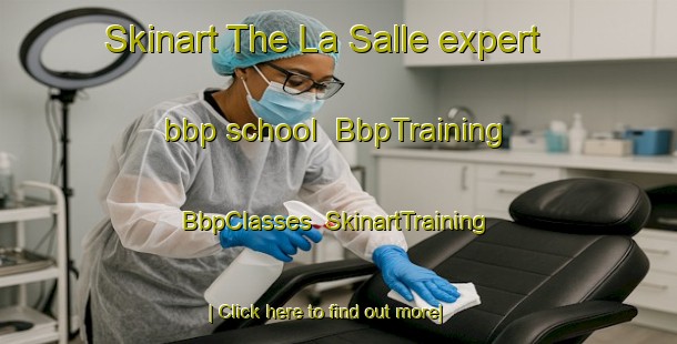 Skinart The La Salle expert bbp school | BbpTraining | BbpClasses | SkinartTraining-Canada