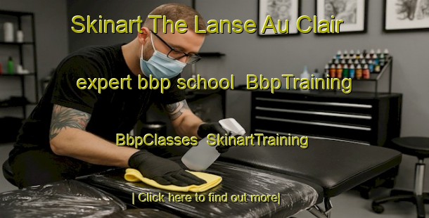Skinart The Lanse Au Clair expert bbp school | BbpTraining | BbpClasses | SkinartTraining-Canada