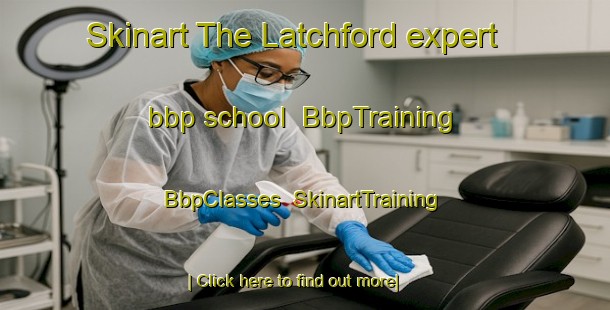 Skinart The Latchford expert bbp school | BbpTraining | BbpClasses | SkinartTraining-Canada