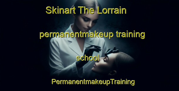 Skinart The Lorrain permanentmakeup training school | #PermanentmakeupTraining #PermanentmakeupClasses #SkinartTraining-Canada