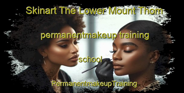 Skinart The Lower Mount Thom permanentmakeup training school | PermanentmakeupTraining | PermanentmakeupClasses | SkinartTraining-Canada
