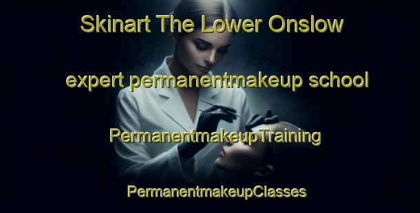 Skinart The Lower Onslow expert permanentmakeup school | PermanentmakeupTraining | PermanentmakeupClasses | SkinartTraining-Canada