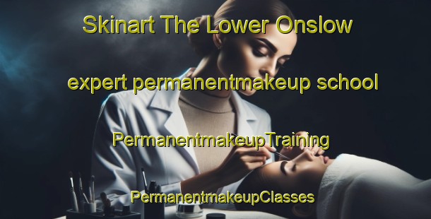 Skinart The Lower Onslow expert permanentmakeup school | PermanentmakeupTraining | PermanentmakeupClasses | SkinartTraining-Canada