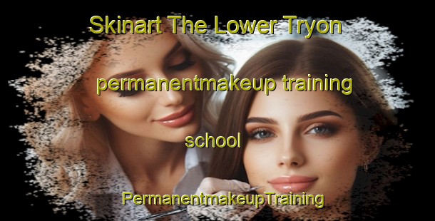 Skinart The Lower Tryon permanentmakeup training school | PermanentmakeupTraining | PermanentmakeupClasses | SkinartTraining-Canada