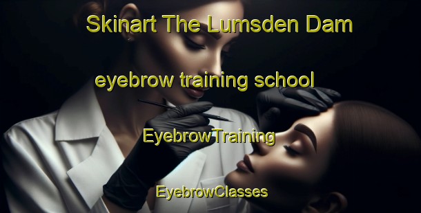 Skinart The Lumsden Dam eyebrow training school | EyebrowTraining | EyebrowClasses | SkinartTraining-Canada