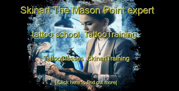 Skinart The Mason Point expert tattoo school | TattooTraining | TattooClasses | SkinartTraining-Canada
