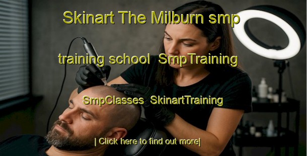 Skinart The Milburn smp training school | SmpTraining | SmpClasses | SkinartTraining-Canada
