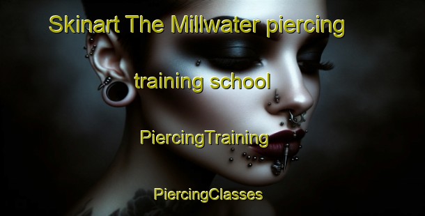 Skinart The Millwater piercing training school | PiercingTraining | PiercingClasses | SkinartTraining-Canada