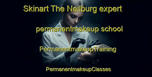 Skinart The Neilburg expert permanentmakeup school | PermanentmakeupTraining | PermanentmakeupClasses | SkinartTraining-Canada