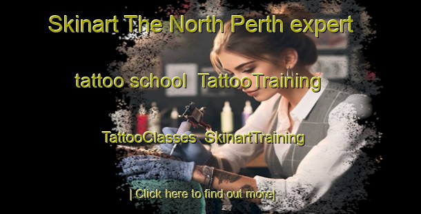 Skinart The North Perth expert tattoo school | TattooTraining | TattooClasses | SkinartTraining-Canada