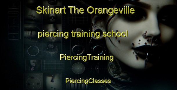 Skinart The Orangeville piercing training school | #PiercingTraining #PiercingClasses #SkinartTraining-Canada