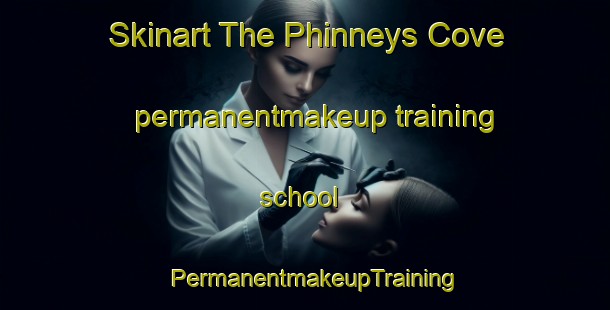 Skinart The Phinneys Cove permanentmakeup training school | PermanentmakeupTraining | PermanentmakeupClasses | SkinartTraining-Canada