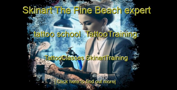 Skinart The Pine Beach expert tattoo school | #TattooTraining #TattooClasses #SkinartTraining-Canada