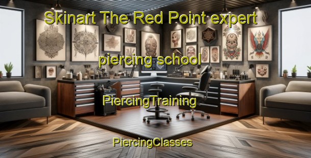 Skinart The Red Point expert piercing school | PiercingTraining | PiercingClasses | SkinartTraining-Canada
