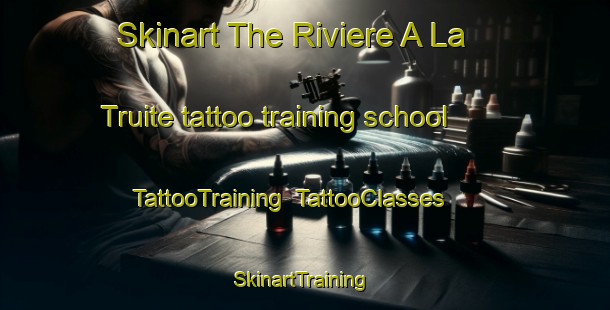 Skinart The Riviere A La Truite tattoo training school | TattooTraining | TattooClasses | SkinartTraining-Canada