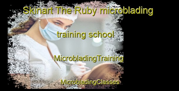 Skinart The Ruby microblading training school | #MicrobladingTraining #MicrobladingClasses #SkinartTraining-Canada