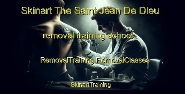 Skinart The Saint Jean De Dieu removal training school | #RemovalTraining #RemovalClasses #SkinartTraining-Canada