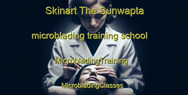 Skinart The Sunwapta microblading training school | MicrobladingTraining | MicrobladingClasses | SkinartTraining-Canada