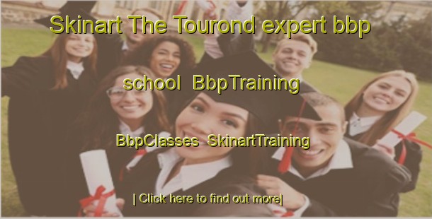 Skinart The Tourond expert bbp school | BbpTraining | BbpClasses | SkinartTraining-Canada