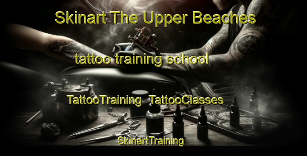 Skinart The Upper Beaches tattoo training school | TattooTraining | TattooClasses | SkinartTraining-Canada