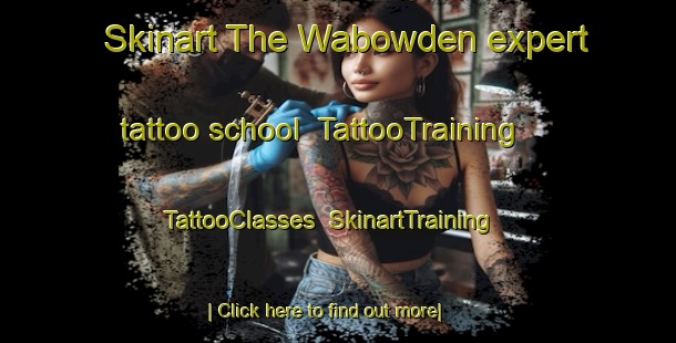 Skinart The Wabowden expert tattoo school | TattooTraining | TattooClasses | SkinartTraining-Canada