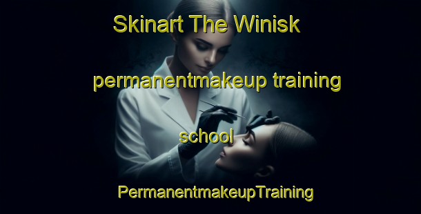 Skinart The Winisk permanentmakeup training school | PermanentmakeupTraining | PermanentmakeupClasses | SkinartTraining-Canada