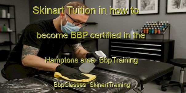 Skinart Tuition in how to become BBP certified in the Hamptons area | BbpTraining | BbpClasses | SkinartTraining-Canada