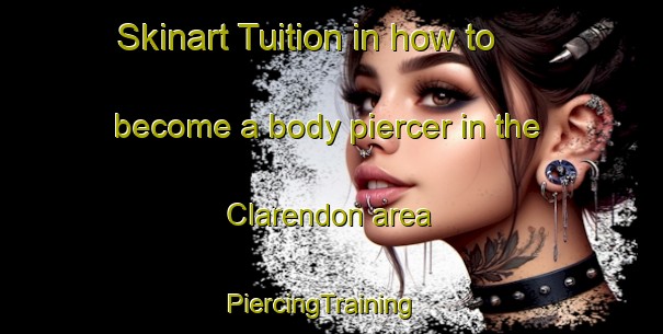 Skinart Tuition in how to become a body piercer in the Clarendon area | PiercingTraining | PiercingClasses | SkinartTraining-Canada