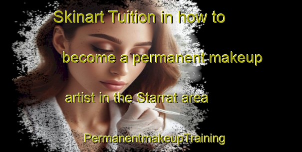 Skinart Tuition in how to become a permanent makeup artist in the Starrat area | PermanentmakeupTraining | PermanentmakeupClasses | SkinartTraining-Canada