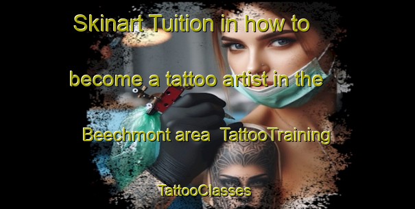 Skinart Tuition in how to become a tattoo artist in the Beechmont area | TattooTraining | TattooClasses | SkinartTraining-Canada